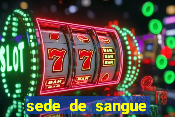 sede de sangue (2009 assistir online)